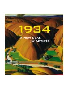 1934: a New Deal for Artists - 9781904832676