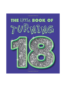 Little Book of Turning 18 - 9781904967071