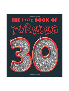 TURNING 30 LITTLE BOOK - 9781904967743