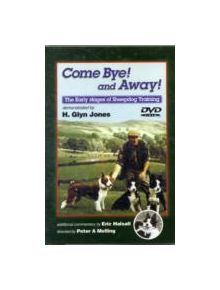 Come Bye! And Away! The Early stages of Sheepdog Training - 9781905523115