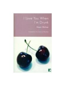 I Love You When I'm Drunk - 9781905583058