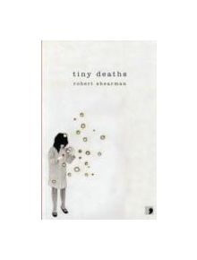 Tiny Deaths - 9781905583140