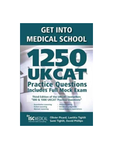 Get into Medical School - 1250 UKCAT Practice Questions. Includes Full Mock Exam - 9781905812264