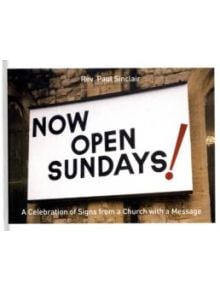 Now Open Sundays! - 9781906032838