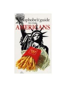 The Xenophobe's Guide to the Americans - 9781906042196