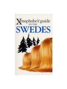 The Xenophobe's Guide to the Swedes - 9781906042493