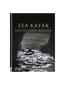 Sea Kayak Safety and Rescue - 9781906095635