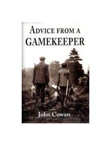 Advice from a Gamekeeper - 9781906122119