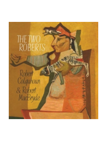 Two Roberts: Robert Colquhoun and Robert MacBryde - 9781906270742