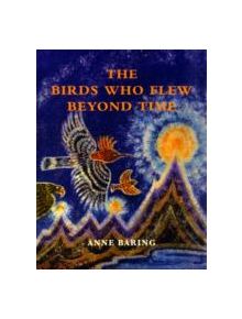 The Birds Who Flew Beyond Time - 9781906289089