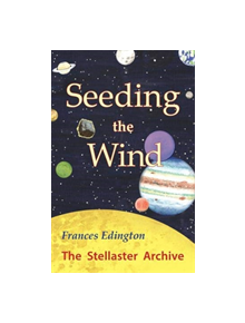 Seeding the Wind - 9781906289447