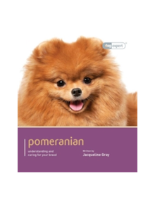 Pomeranian - Dog Expert - 9781906305727