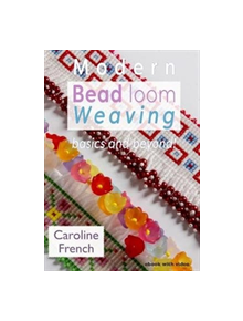 Modern Bead Loom Weaving - 9781906314958