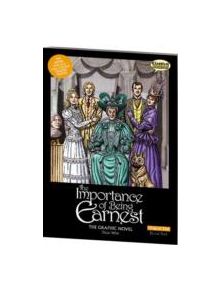 The Importance of Being Earnest the Graphic Novel - 9781906332921