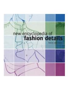 New Encyclopedia of Fashion Details - 9781906388065