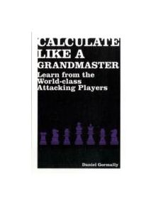 Calculate Like a Grandmaster - 9781906388690