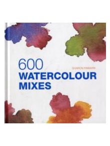 600 Watercolour Mixes - 9781906388829