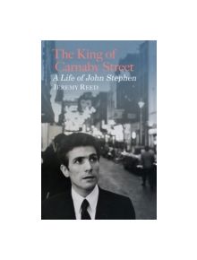 The King Of Carnaby Street - A Life of John Stephen - 9781906598310