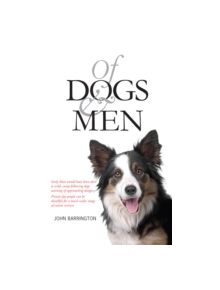 Of Dogs and Men - 9781906817909