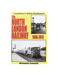 The North London Railway 1846-2012 - 9781906919474