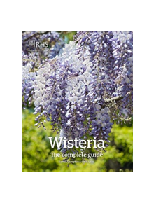 Wisteria: The Complete Guide - 9781907057885