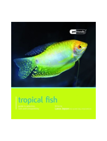 Tropical Fish - Pet Friendly - 9781907337192