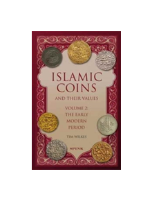 Islamic Coins and Their Values Volume 2 - 9781907427626