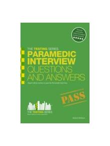 Paramedic Interview Questions and Answers - 9781907558344