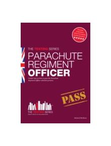 Parachute Regiment Officer: How to Become a Parachute Regiment Officer - 9781907558825