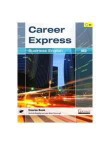 Career Express - Business English B2 Course Book with Audio CDs - 9781907575693