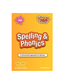 Spelling & Phonics Year 2 Term 2 - 9781907656118