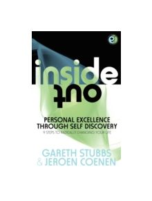 Inside Out - Personal Excellence Through Self Discovey - 9 Steps to Radically Change Your Life Using Nlp, Personal Developmen