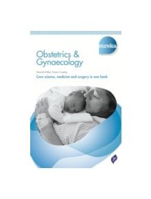 Eureka: Obstetrics & Gynaecology - 9781907816987