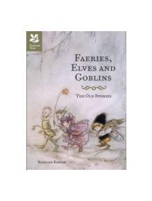 Faeries, Elves and Goblins - 9781907892479