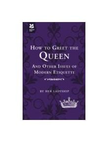 How to Greet the Queen - 9781907892790