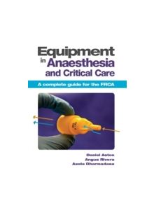 Equipment in Anaesthesia and Critical Care - 9781907904059