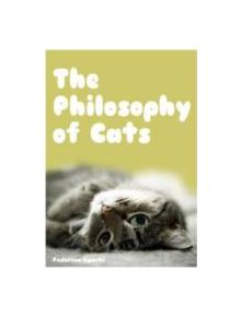 The Philosophy of Cats - 9781908096036