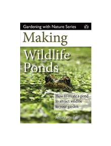 Making Wildlife Ponds - 9781908241481