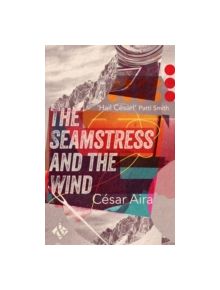 The Seamstress and the Wind - 9781908276841