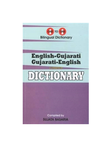 English-Gujarati & Gujarati-English One-to-One Dictionary. Script & Roman (Exam-Suitable) - 9781908357526