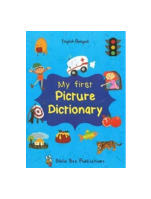 My First Picture Dictionary: English-Bengali with Over 1000 Words - 9781908357755