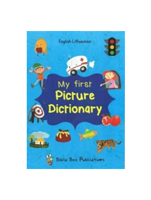 My First Picture Dictionary English-Lithuanian: Over 1000 Words - 9781908357830