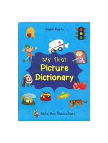 My First Picture Dictionary: English-Pashto - 9781908357847