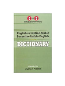 English-Levantine Arabic & Levantine Arabic-English One-to-One Dictionary (exam-suitable) - 9781908357977