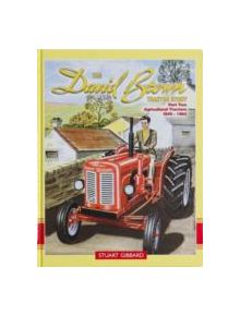 The David Brown Tractor Story: Part 2 - 9781908397584