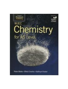 WJEC Chemistry for AS Level: Student Book - 9781908682543