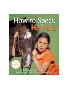 How to Speak Horse - 9781908809056