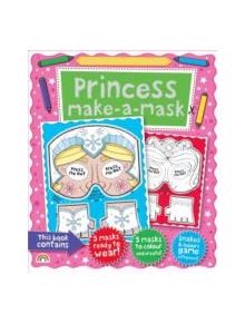 Make-a-Mask Princess! - 9781909090217