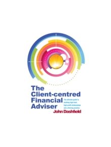 The Client-centred Financial Adviser - 9781909116245