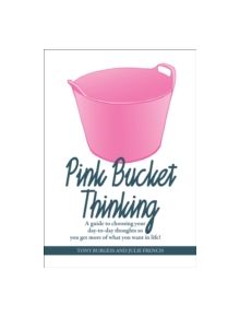 Pink Bucket Thinking - 9781909116412